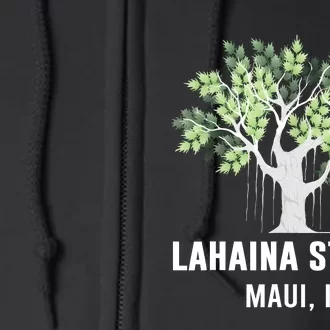 Lahaina Strong Maui Hawaii Old Banyan Tree Full Zip Hoodie