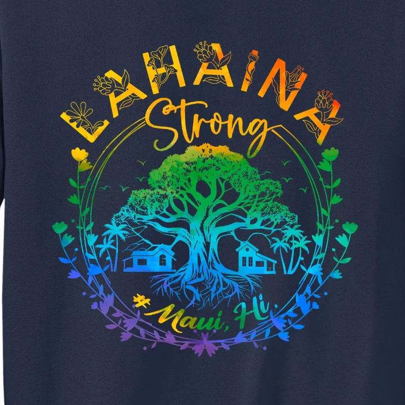 Lahaina Strong Maui Hawaii Old Banyan Tree Saved Majestic Sweatshirt