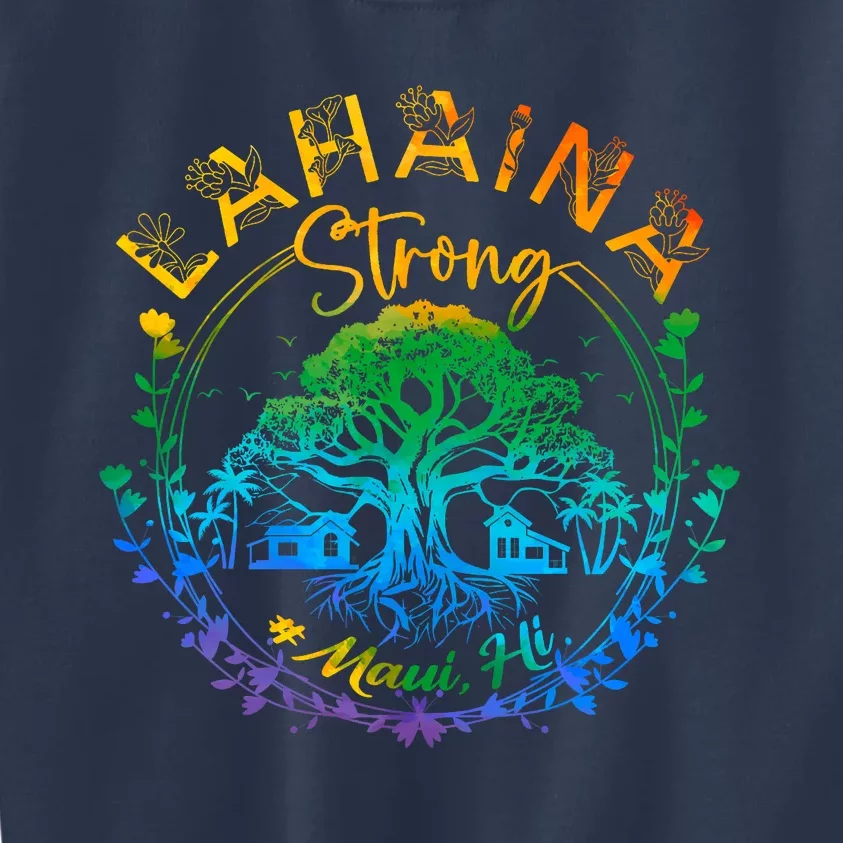 Lahaina Strong Maui Hawaii Old Banyan Tree Saved Majestic Kids Sweatshirt