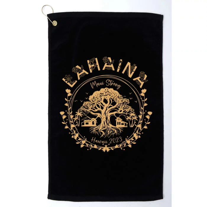 Lahaina Strong Maui Hawaii Old Banyan Tree Saving Squad Girl Platinum Collection Golf Towel