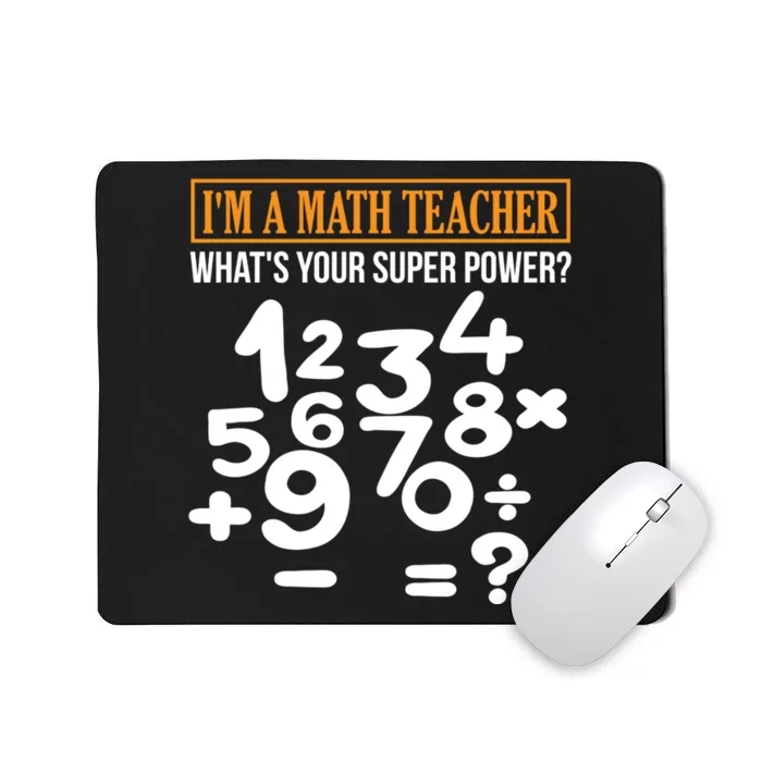 Long Sleeve Math Teacher Math Super Power Design Gifts Mousepad