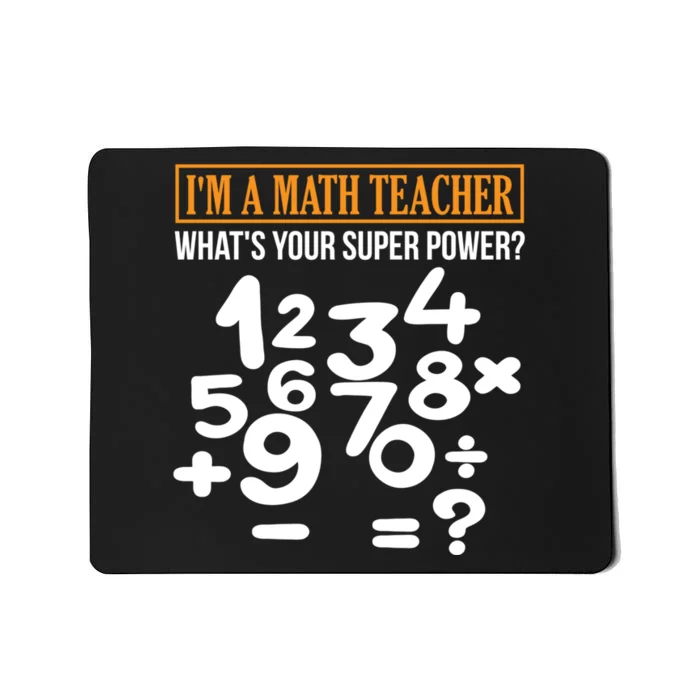 Long Sleeve Math Teacher Math Super Power Design Gifts Mousepad