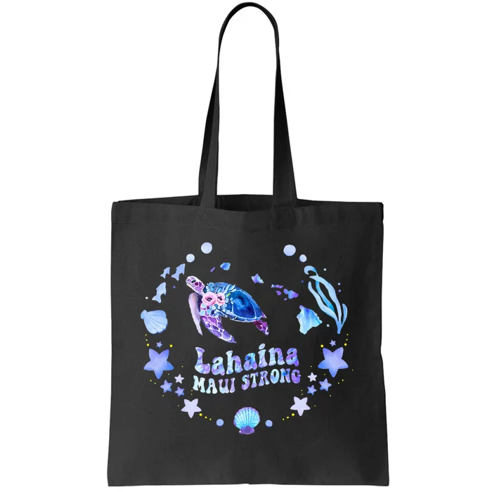 Lahaina Strong Maui Hawaii sea turtle saving Mans Tote Bag