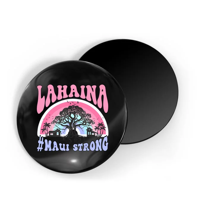 Lahaina Strong Maui Hawaii Magnet