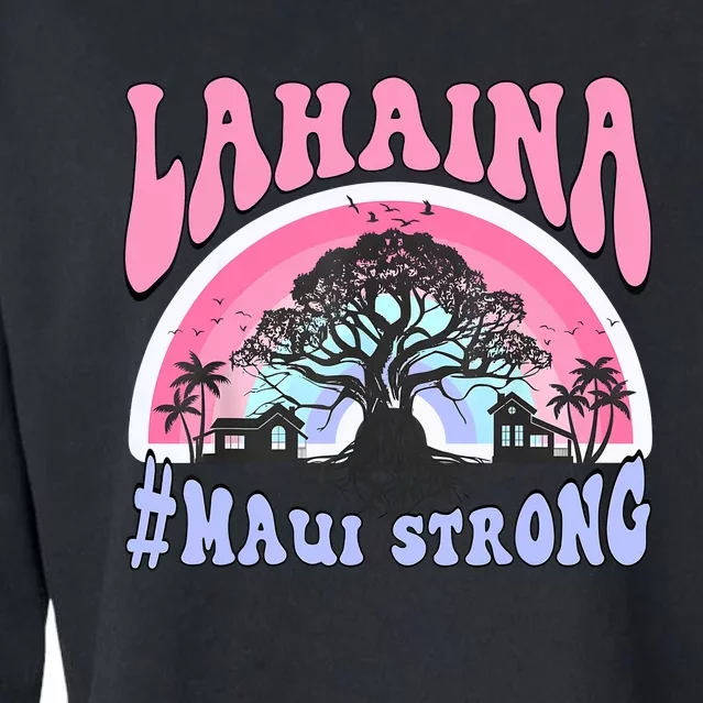 Lahaina Strong Maui Hawaii Cropped Pullover Crew