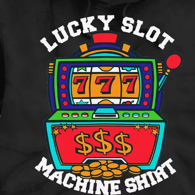 Lucky Slot Machine Casino Las Vegas Gambling Tie Dye Hoodie