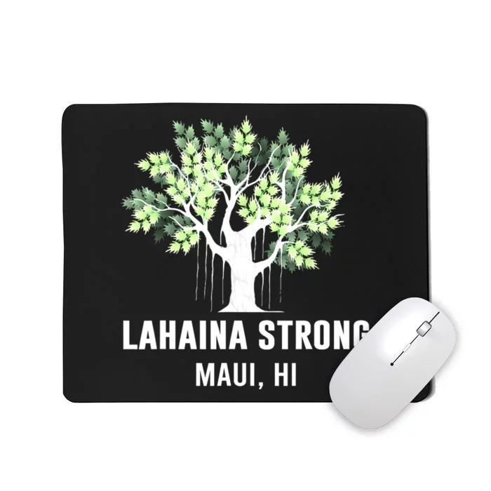 Lahaina Strong Maui Hawaii Old Banyan Tree Mousepad