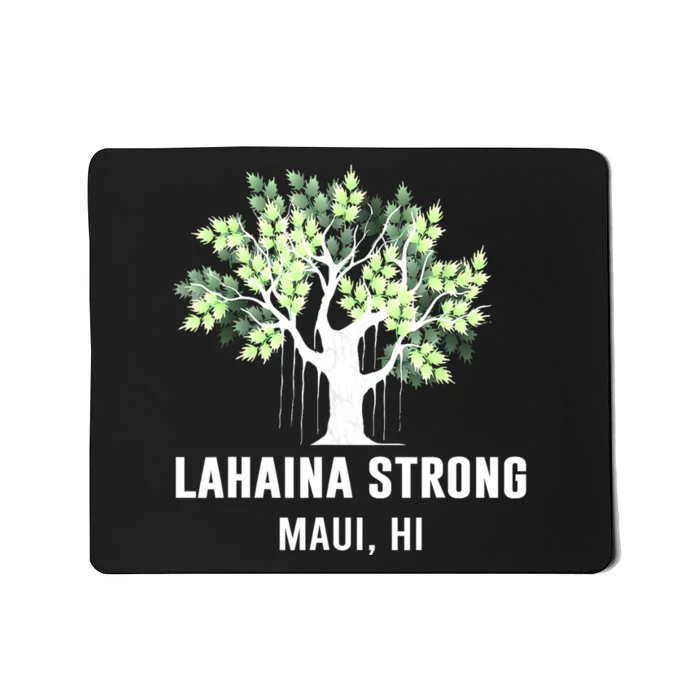 Lahaina Strong Maui Hawaii Old Banyan Tree Mousepad