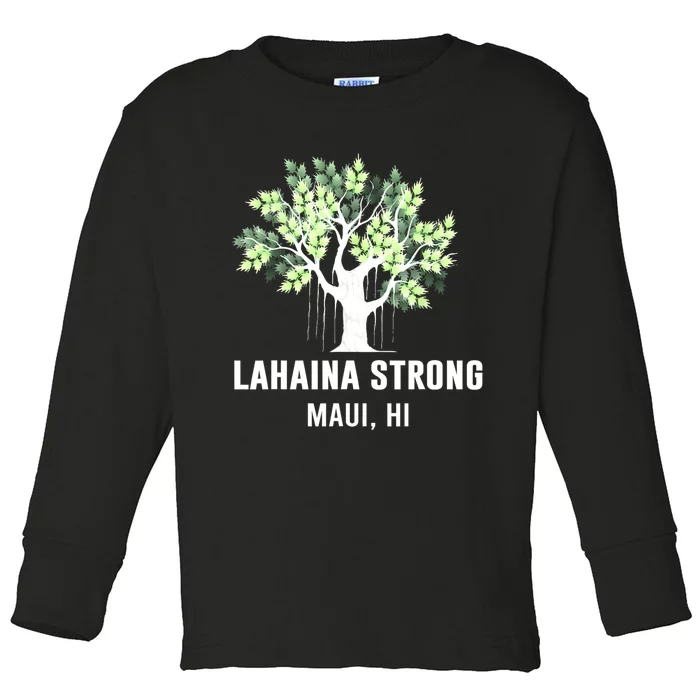 Lahaina Strong Maui Hawaii Old Banyan Tree Toddler Long Sleeve Shirt