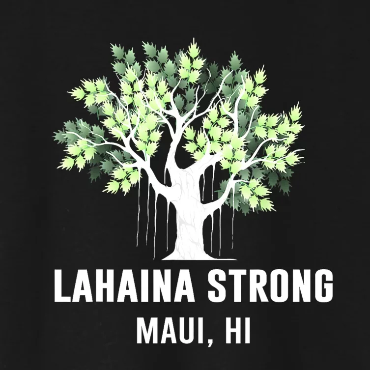 Lahaina Strong Maui Hawaii Old Banyan Tree Women's Crop Top Tee