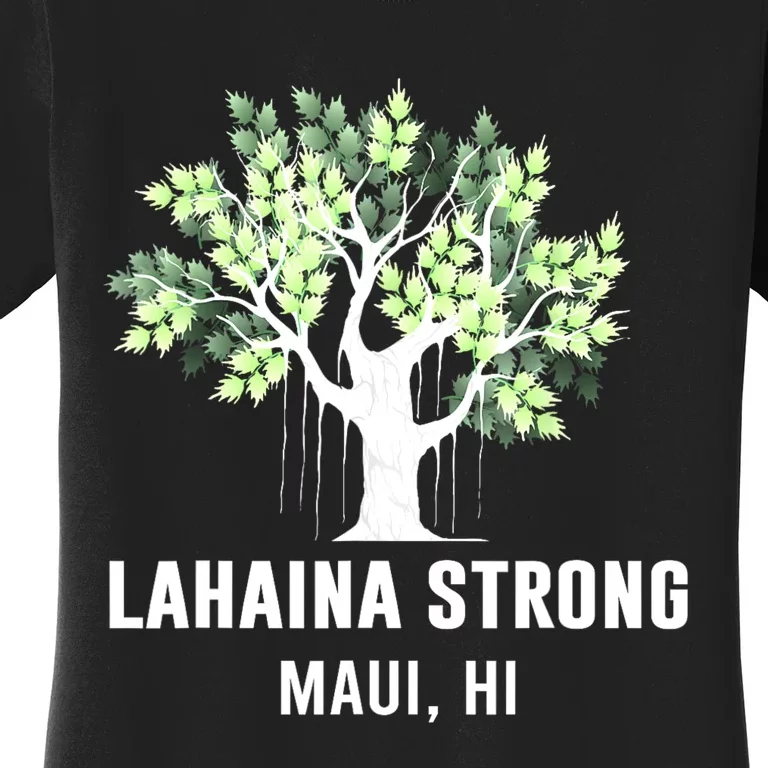 Lahaina Strong Maui Hawaii Old Banyan Tree Women's T-Shirt