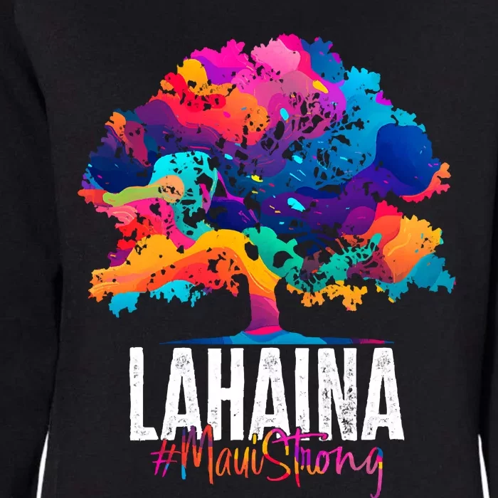 Lahaina Strong Maui Hawaii Old Banyan Tree Womens California Wash Sweatshirt