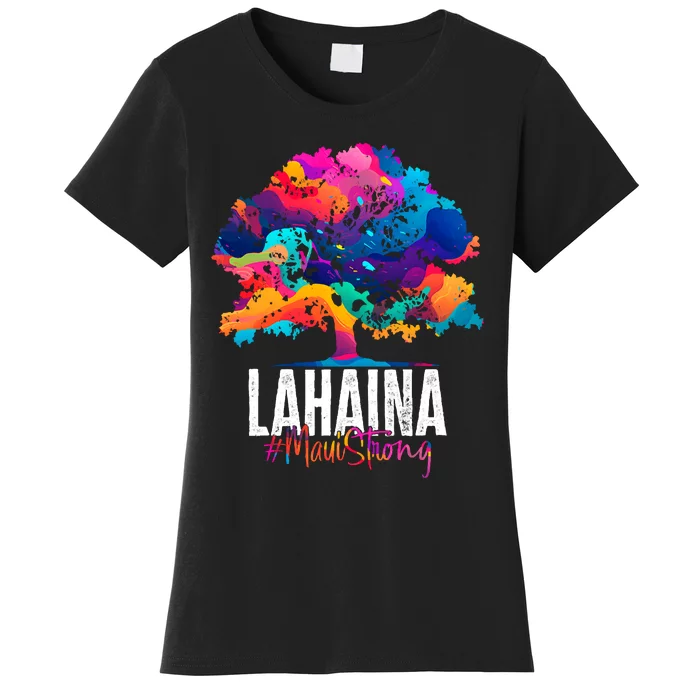 Lahaina Strong Maui Hawaii Old Banyan Tree Women's T-Shirt