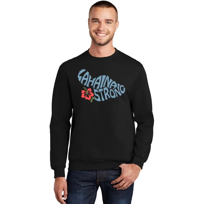 Lahaina Strong Maui Hawaii Shape Maui Hawaii Strong Maui Wildfire Lahaina Tall Sweatshirt