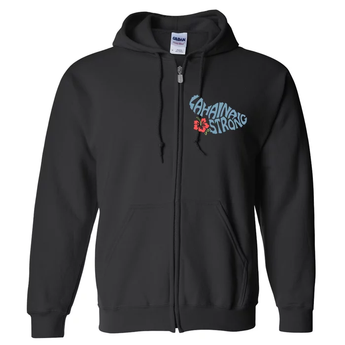 Lahaina Strong Maui Hawaii Shape Maui Hawaii Strong Maui Wildfire Lahaina Full Zip Hoodie