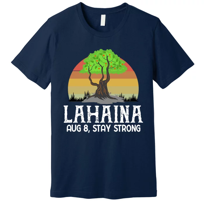 Lahaina Survivor Maui Hawaii Strong Premium T-Shirt