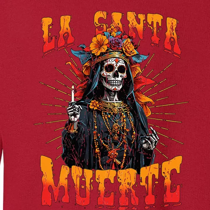 La Santa Muerte Sugar Skull La Catrina Cinco De Mayo Toddler Sweatshirt