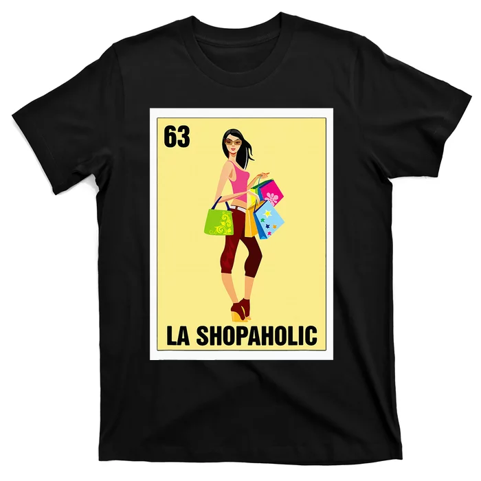 La Shopaholic Mexican Bingo Card Game Shopping Lover Shop T-Shirt