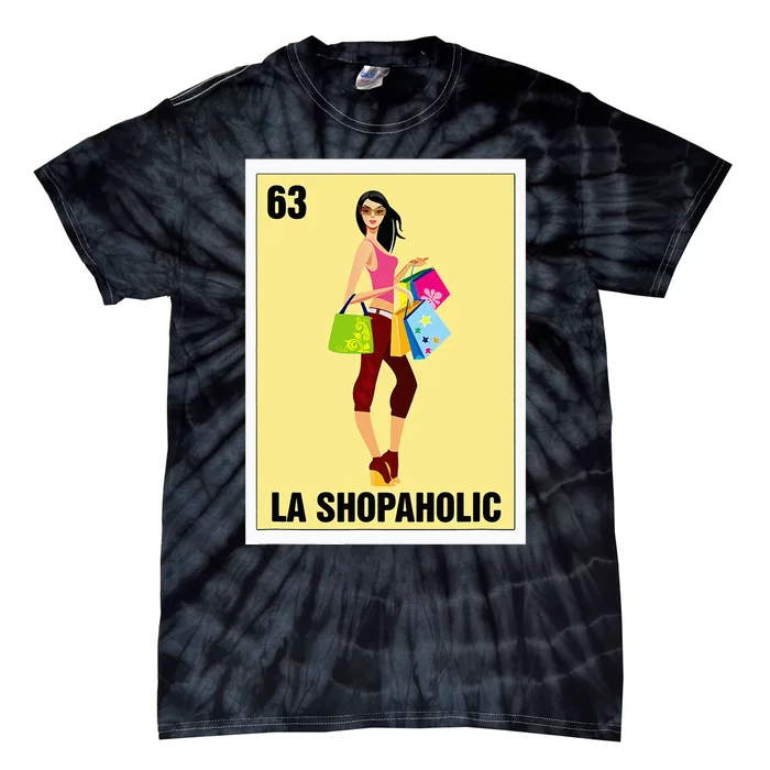 La Shopaholic Mexican Bingo Card Game Shopping Lover Shop Tie-Dye T-Shirt