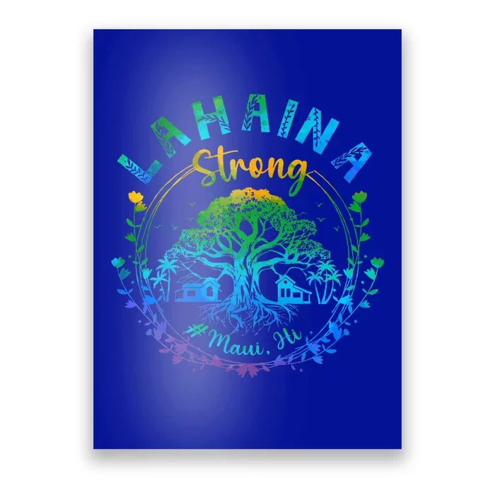 Lahaina Strong Maui Hawaii Old Banyan Tree saved majestic Poster