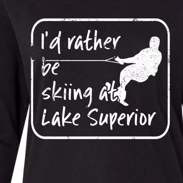 Lake Superior Michigan Great Lakes Id Rather Be Skiing Gift Womens Cotton Relaxed Long Sleeve T-Shirt