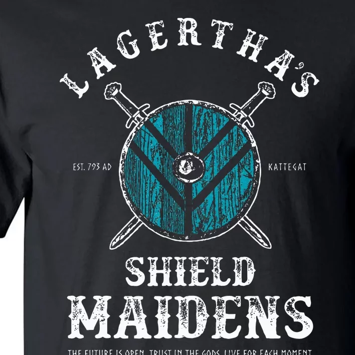 LagerthaS Shield Maidens Viking Warrior Shieldmaiden Tall T-Shirt