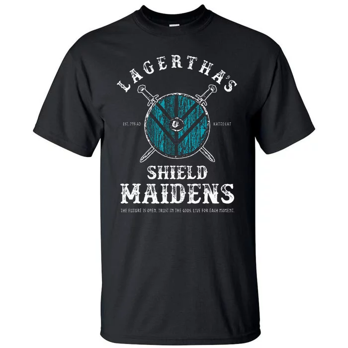 LagerthaS Shield Maidens Viking Warrior Shieldmaiden Tall T-Shirt