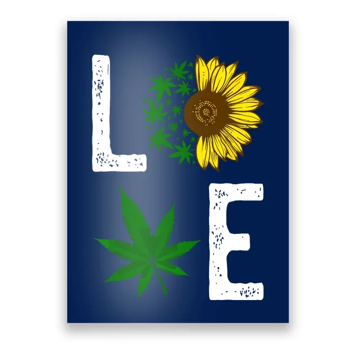 Love Sunflower Marijuana Weed Leaf Cannabis 420 Pot Smoker Poster