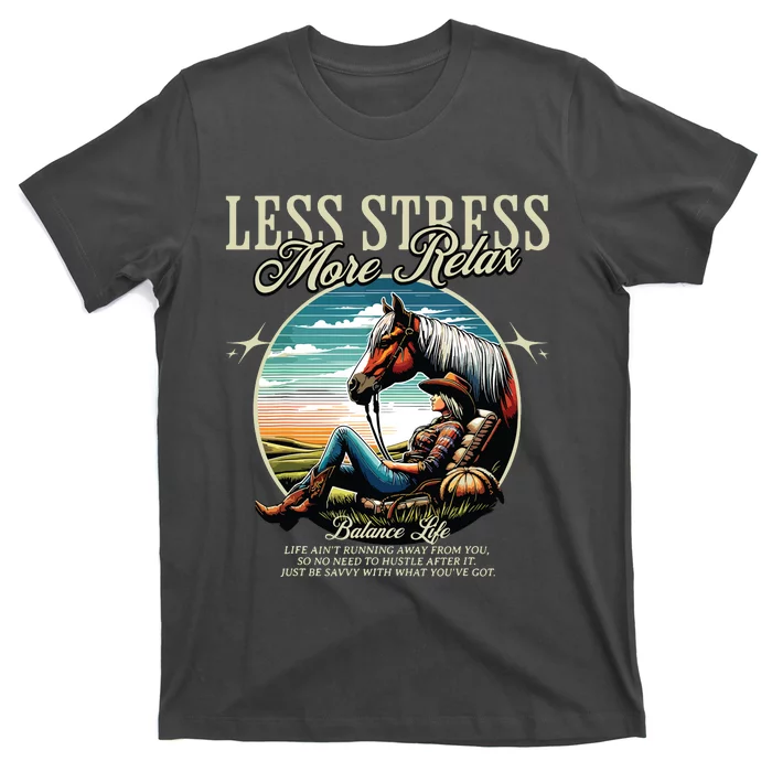 Less Stress More Relax Cowgirl T-Shirt