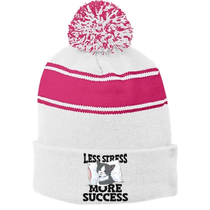 Less Stress More Success Napping Cat Stress Awareness Gift Stripe Pom Pom Beanie