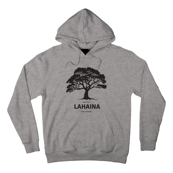 Lahaina Support Maui Strong Tall Hoodie