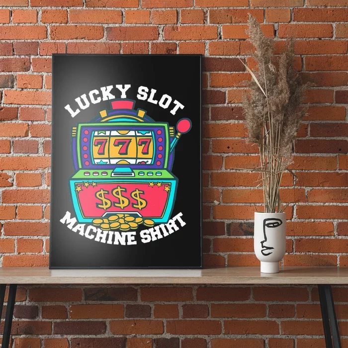 Lucky Slot Machine Tee Casino Las Vegas Gambling Poster