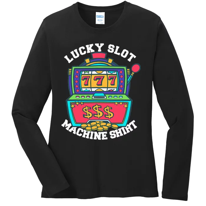 Lucky Slot Machine Tee Casino Las Vegas Gambling Ladies Long Sleeve Shirt