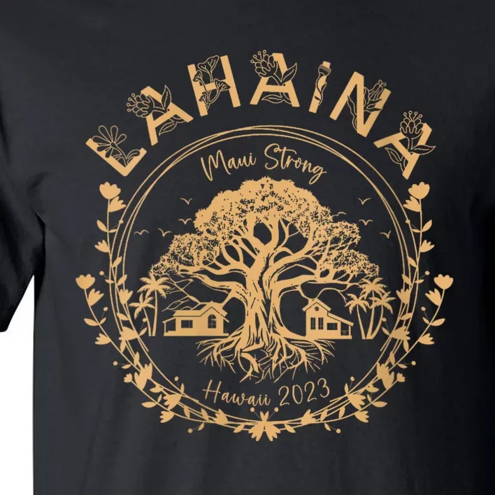 Lahaina Strong Maui Hawaii Old Banyan Tree Saving Squad Girl Tall T-Shirt