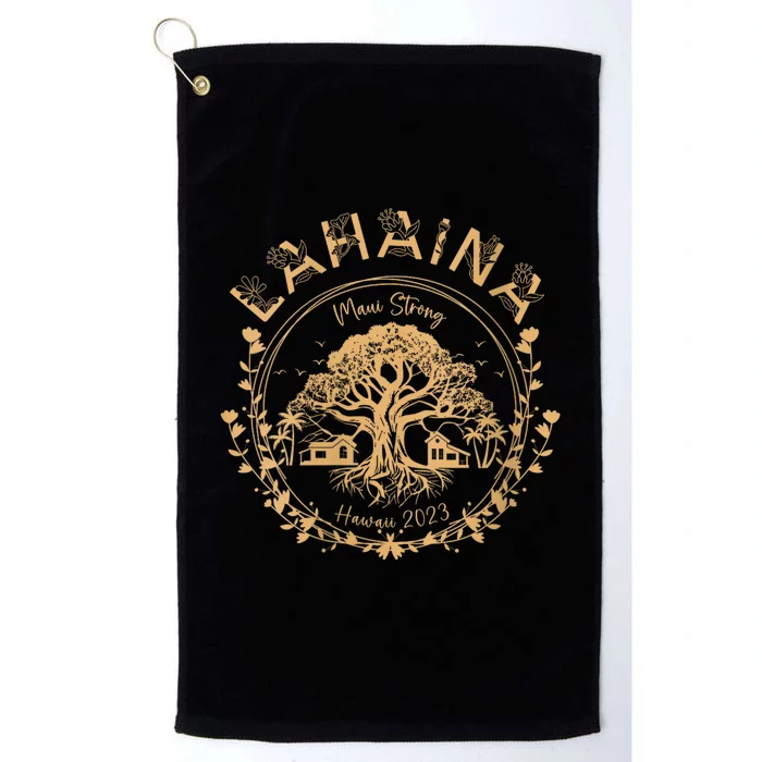 Lahaina Strong Maui Hawaii Old Banyan Tree Saving Squad Girl Platinum Collection Golf Towel