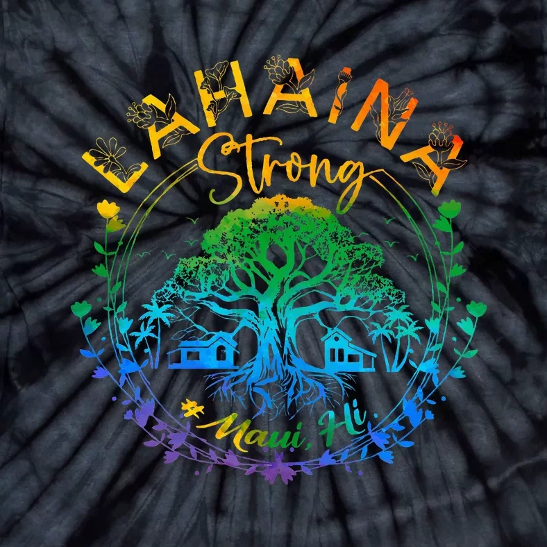 Lahaina Strong Maui Hawaii Old Banyan Tree Saved Majestic Tie-Dye T-Shirt