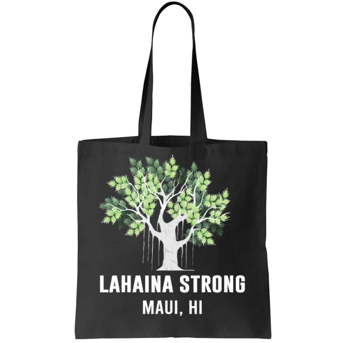 Lahaina Strong Maui Hawaii Old Banyan Tree Tote Bag