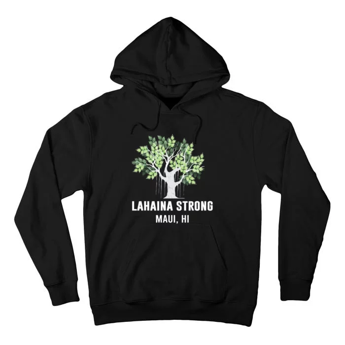 Lahaina Strong Maui Hawaii Old Banyan Tree Tall Hoodie