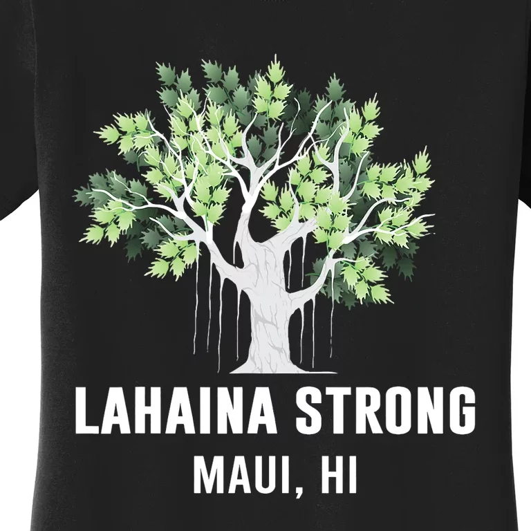 Lahaina Strong Maui Hawaii Old Banyan Tree Women's T-Shirt