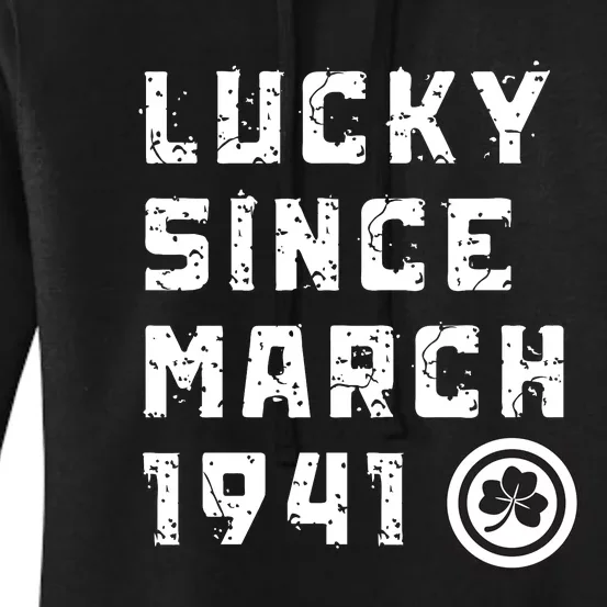 Lucky Since March 1941 St. PatrickS Day Women's Pullover Hoodie