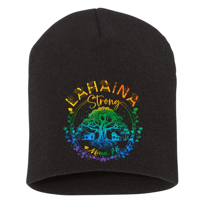 Lahaina Strong Maui Hawaii Old Banyan Tree Saved Majestic Short Acrylic Beanie