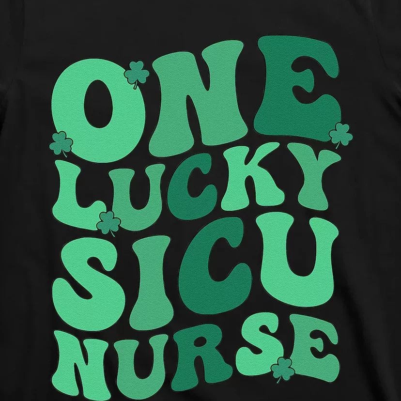 Lucky SICU Nurse St. Patrick's Day Surgical ICU Nursing T-Shirt