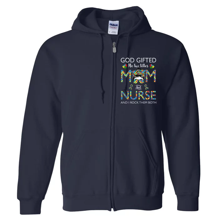 Love Stethoscope Nurse Life Messy Bun Mom Autism Awareness Full Zip Hoodie