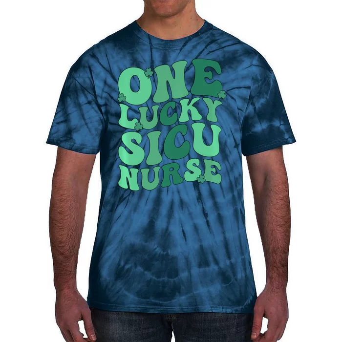 Lucky Sicu Nurse St Patrick's Day Surgical Icu Nursing Gift Tie-Dye T-Shirt