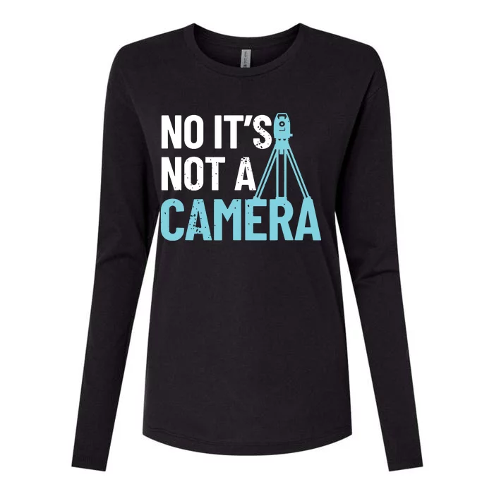 Land Surveyor No Its Not A Camera Surveyor Womens Cotton Relaxed Long Sleeve T-Shirt