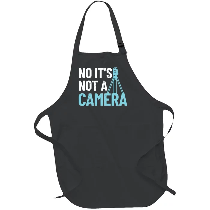 Land Surveyor No Its Not A Camera Surveyor Full-Length Apron With Pocket