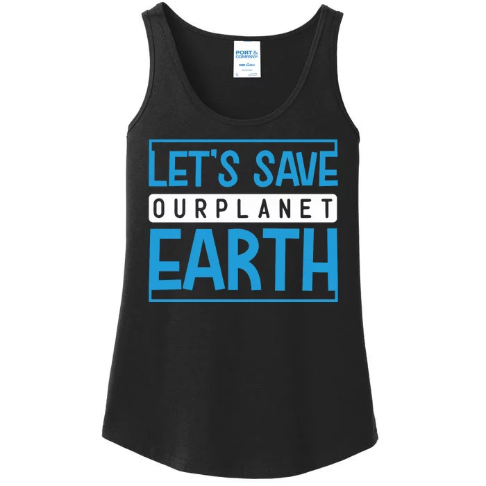 Let's Save Our Planet Earth Ladies Essential Tank