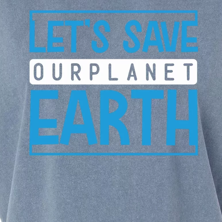 Let's Save Our Planet Earth Garment-Dyed Women's Muscle Tee