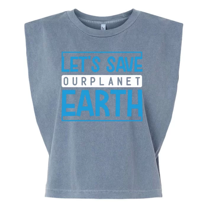 Let's Save Our Planet Earth Garment-Dyed Women's Muscle Tee