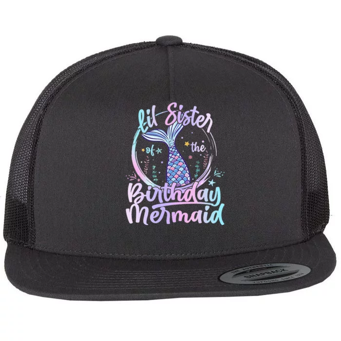 Lil Sister Of The Birthday Mermaid Matching Family Flat Bill Trucker Hat